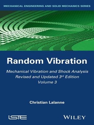 cover image of Mechanical Vibration and Shock Analysis, Random Vibration